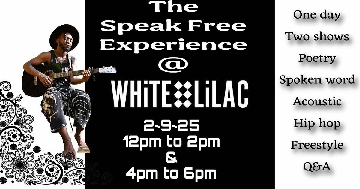 The Speak Free Experience with Nico Moore At White Lilac