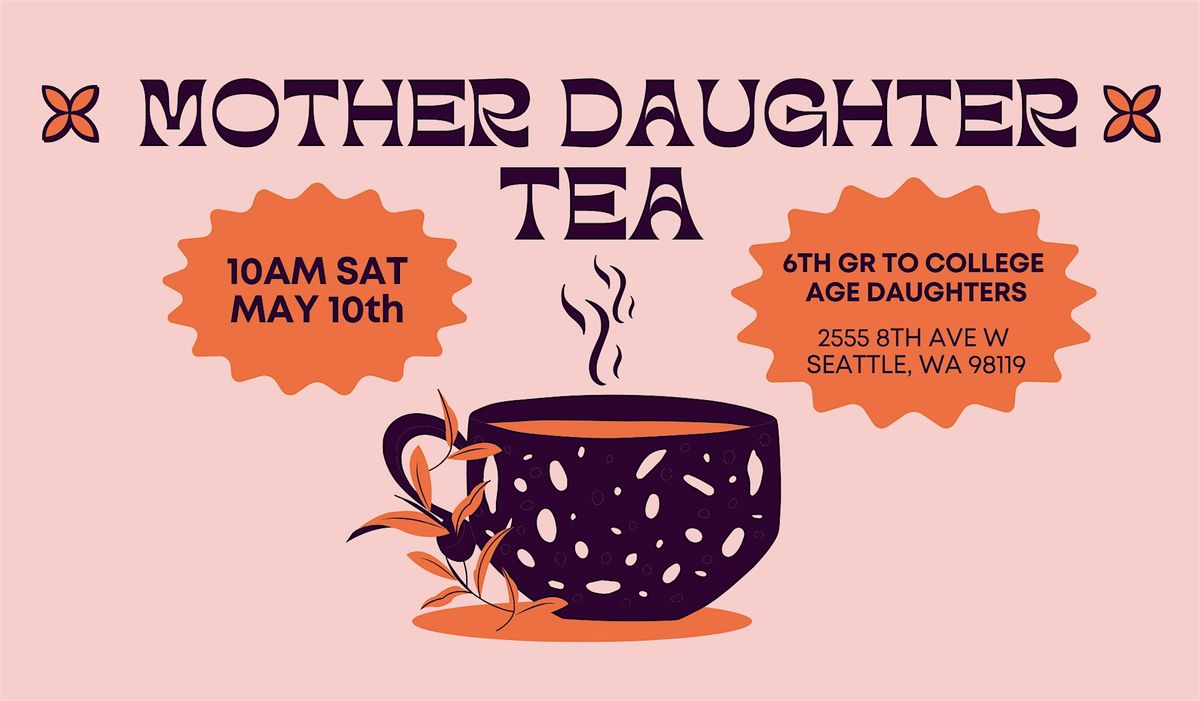 MOTHER DAUGHTER TEA