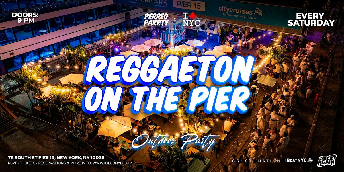 REGGAETON  ON THE PIER- OUTDOORS @ WATERMARK