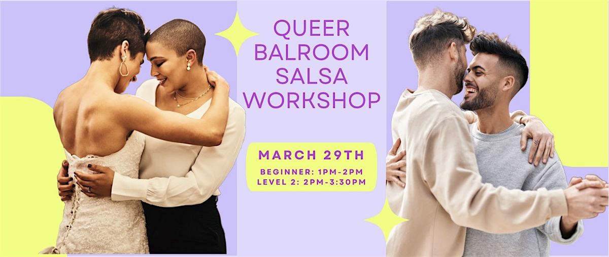 Queer Ballroom - Salsa Workshop (Beginner & Level 2)