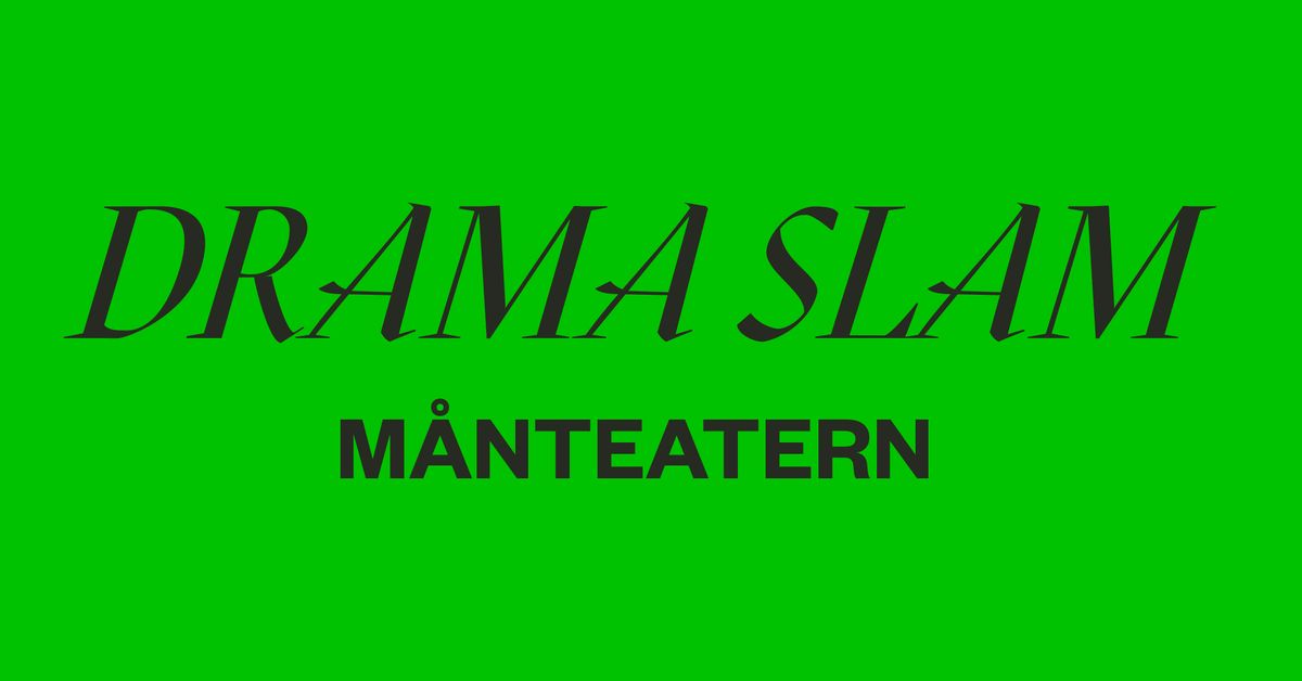 DRAMASLAM - M\u00e5nteatern