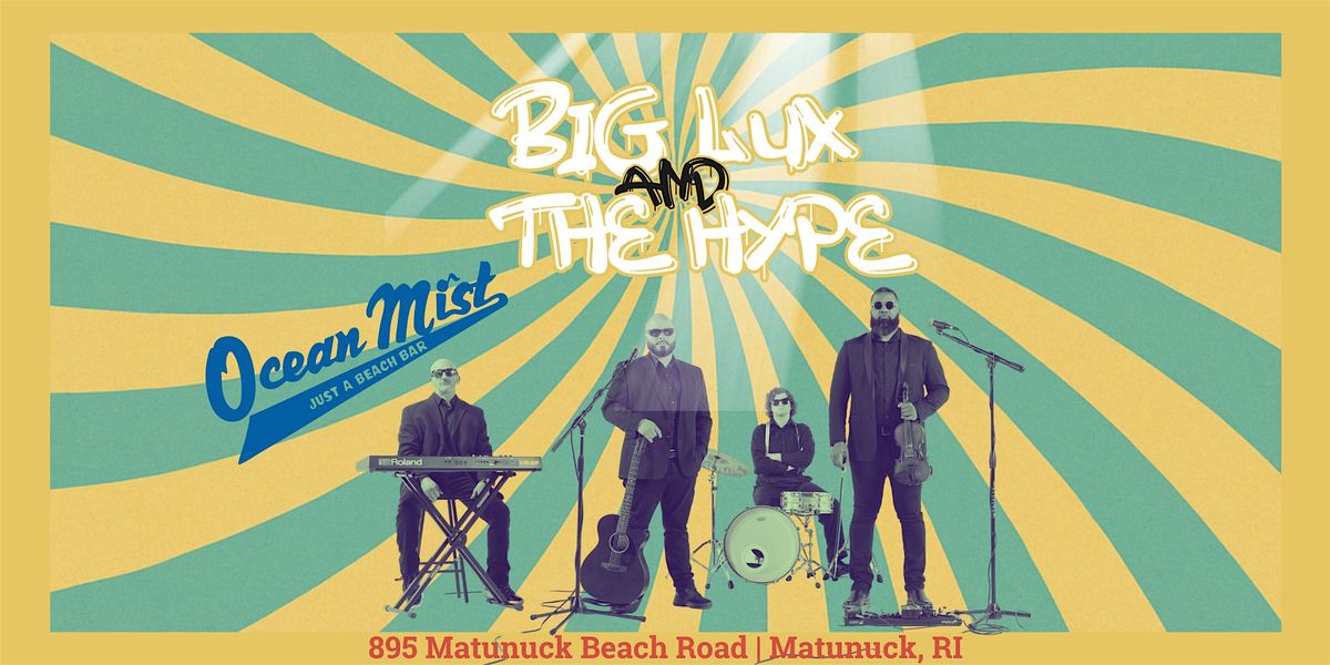 Big Lux and The Hype @ The Ocean Mist