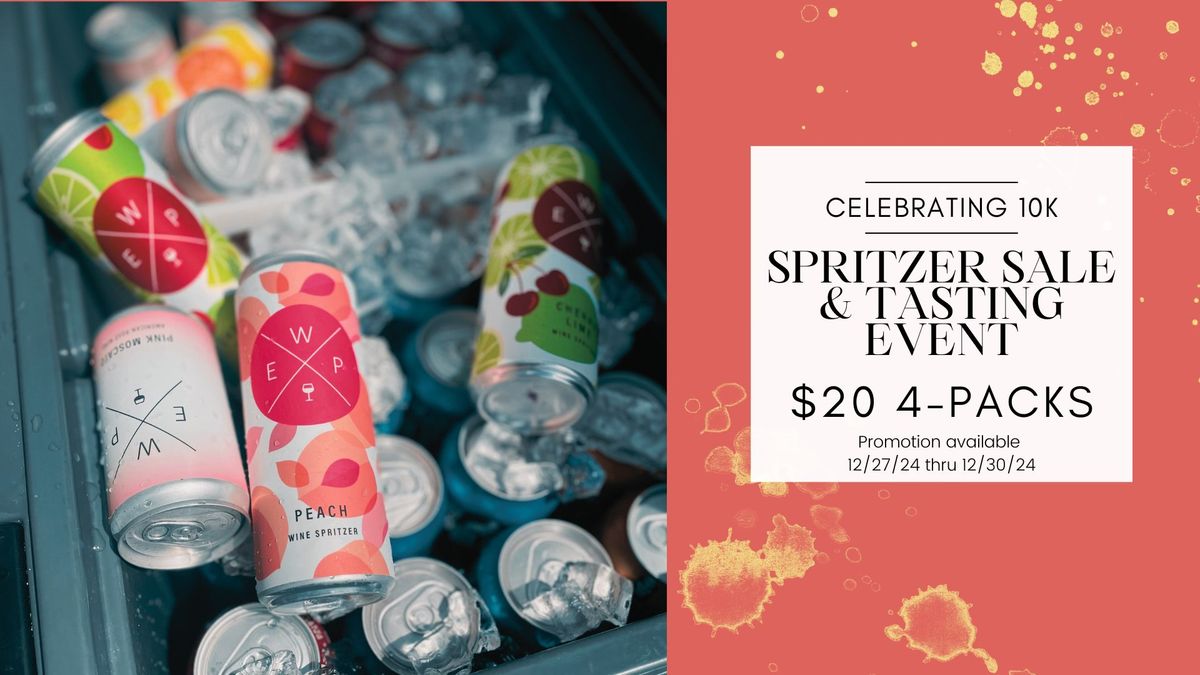 Celebrating 10K Spritzer Sale and Tasting Event