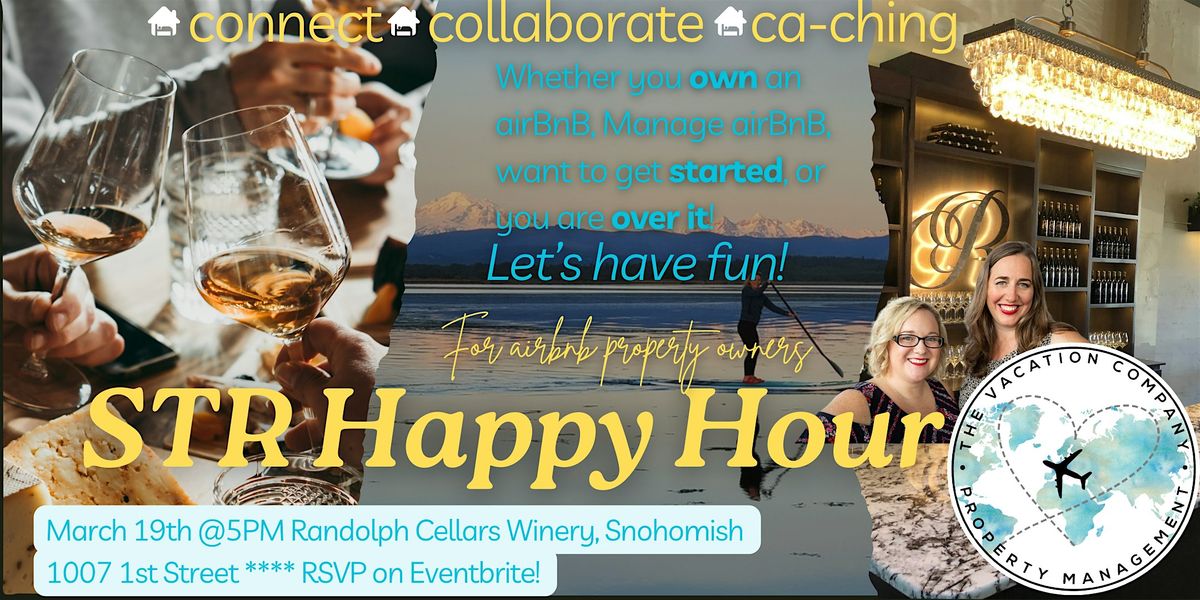 Short Term Rental HAPPY HOUR!