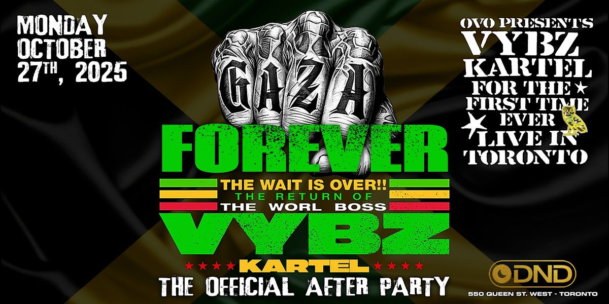 THE OFFICIAL VYBZ KARTEL AFTER PARTY - GAZA FOREVER | MONDAY OCTOBER 27TH