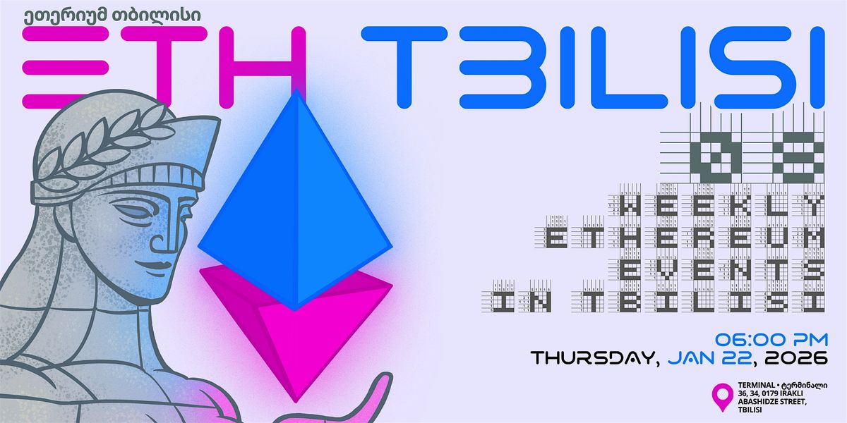 Weekly Meetup | ETHTbilisi 08