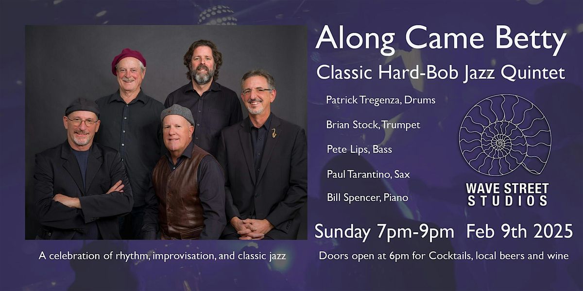 Along Came Betty Brings Classic Hard-Bop to Wave Street Studios