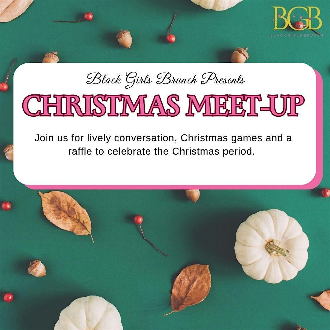 Black Girls Brunch UK Christmas Meet up