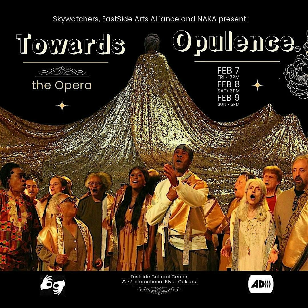 TOWARDS OPULENCE, the Opera