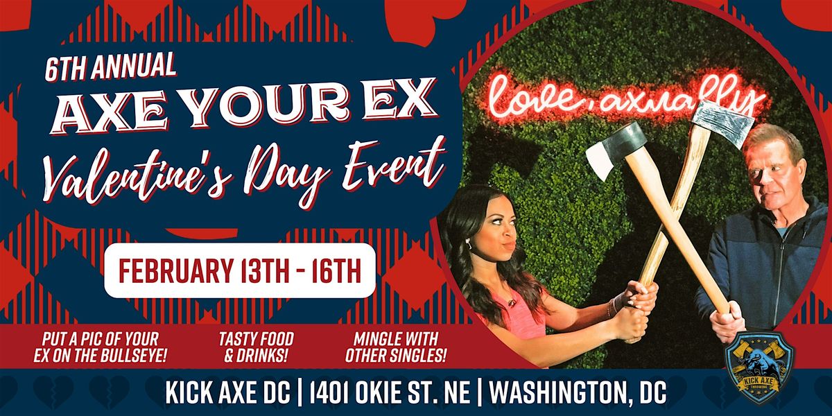 'Axe Your Ex' Valentine's Day Party @ Kick Axe DC!