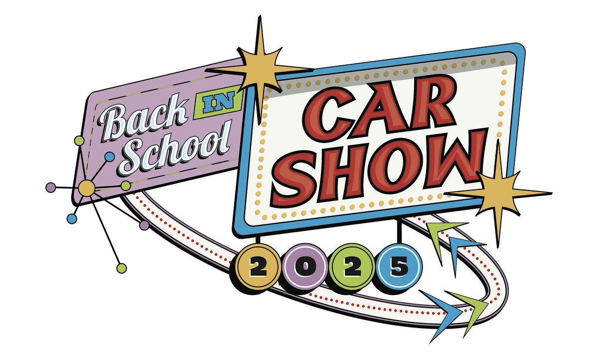 6th Annual Back In School Car Show 2025