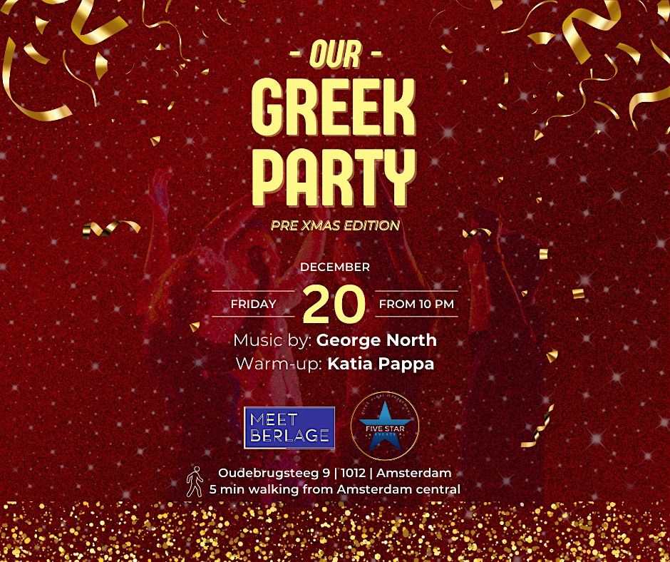 Greek Party in the heart of Amsterdam @ Meet Berlage with DJ George North