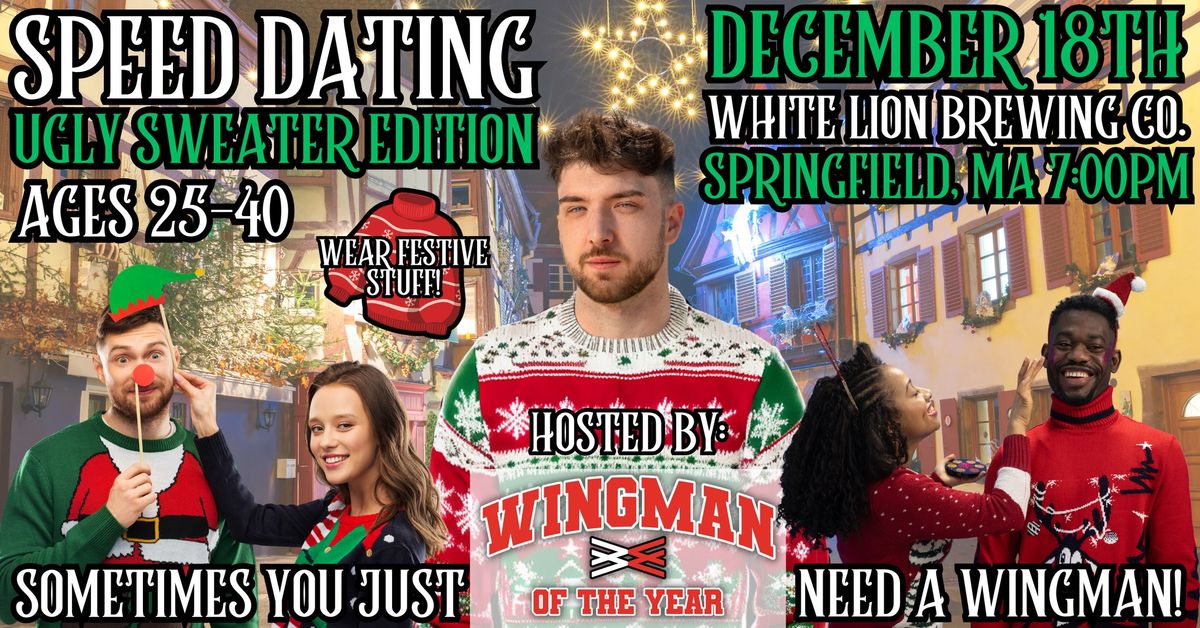 Speed Dating With Wingman Of The Year: Springfield, MA [Ugly Sweater Edition]