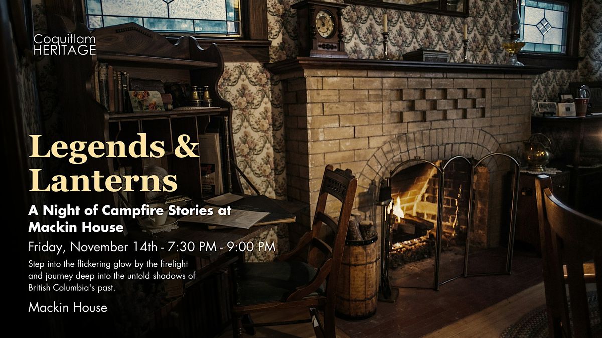 Legends & Lanterns: A Night of Campfire Stories at Mackin House