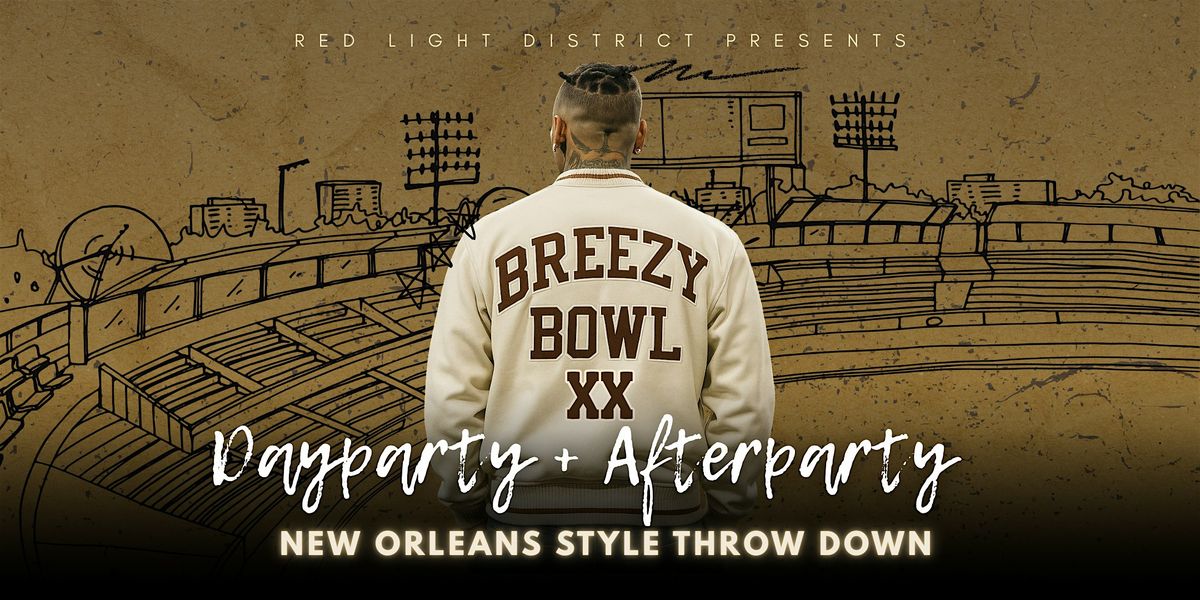 Breezy Bowl ** Dayparty + Afterparty