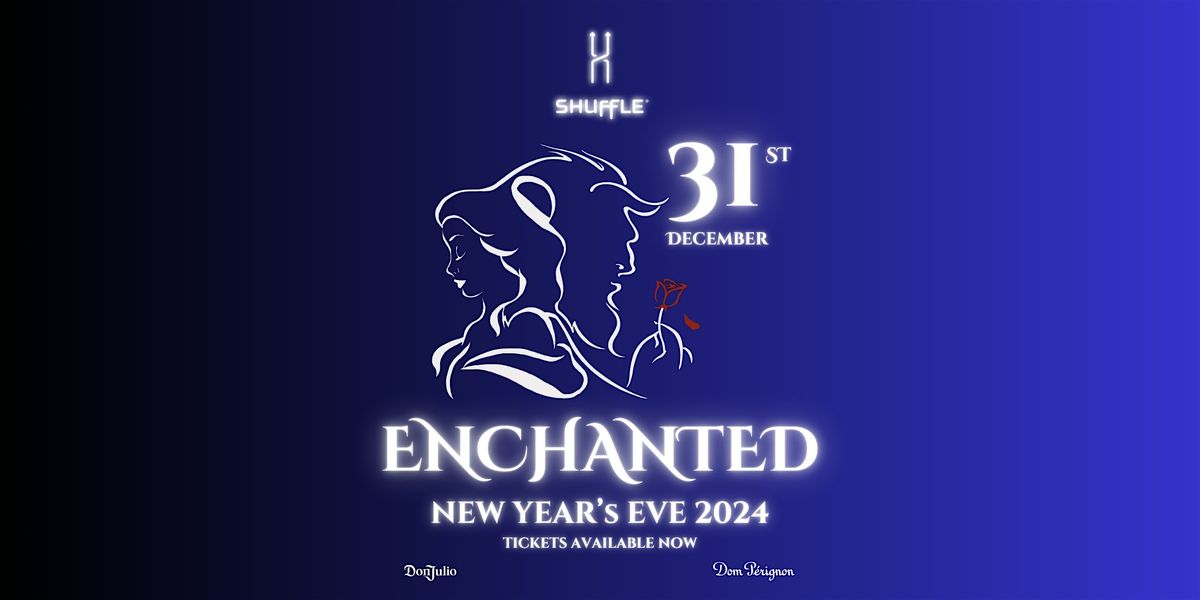 SHUFFLE NEW YEAR'S EVE 2024 | ENCHANTED