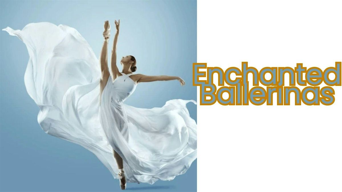 Enchanted Ballerinas with Sam Nash