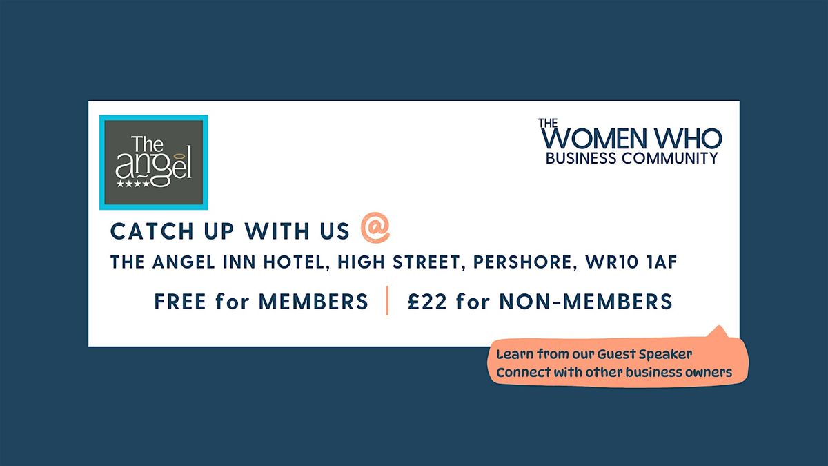 PERSHORE - Networking with The Women Who Business Community