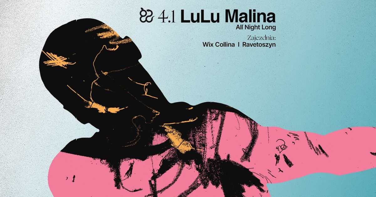 Cia\u0142o: LuLu Malina all night long