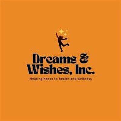 Dreams & Wishes, Inc