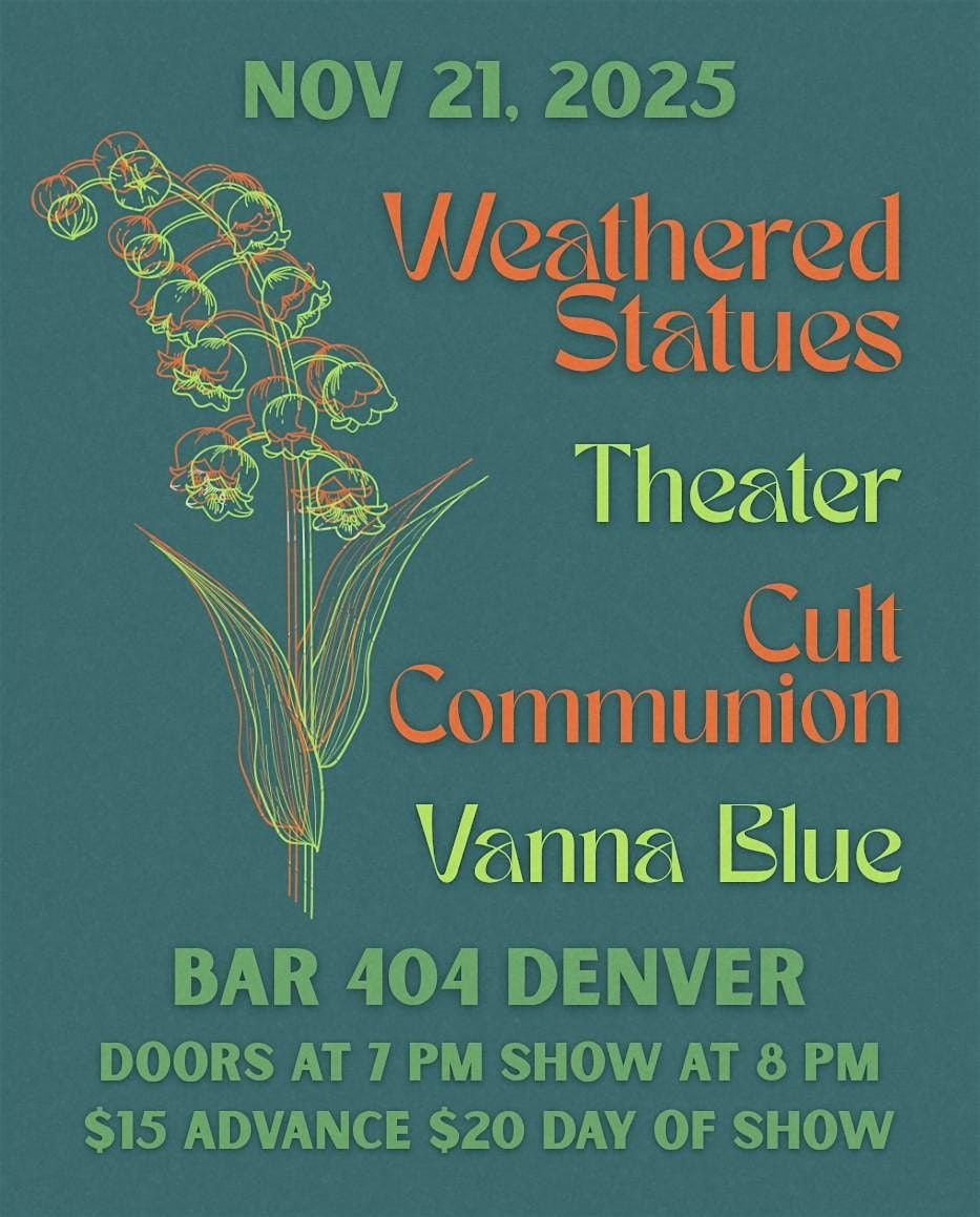Weathered Statues with Theater, Cult Communion and Vanna Blue