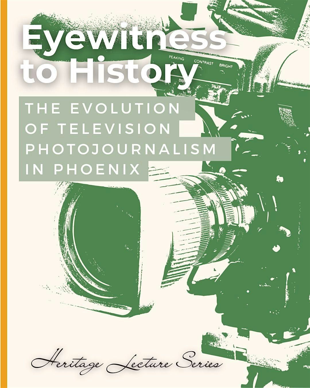 Eyewitness to History: The Evolution of Photojournalism in Phoenix-Lecture