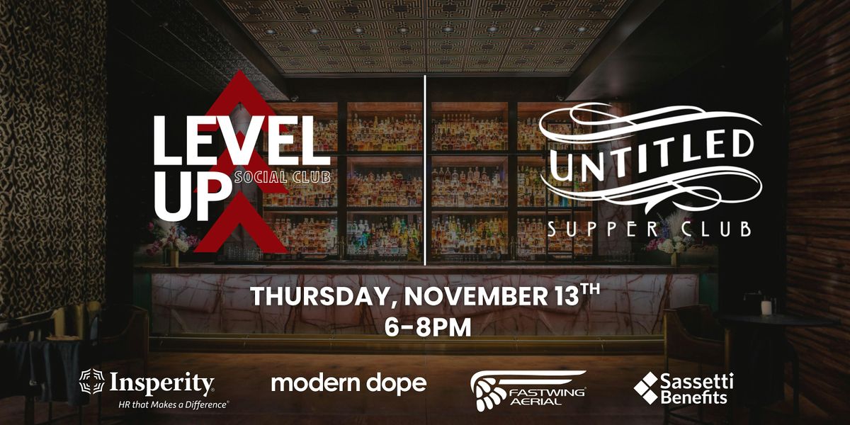 Level Up Social Club - Professional Networking Event @ Untitled!