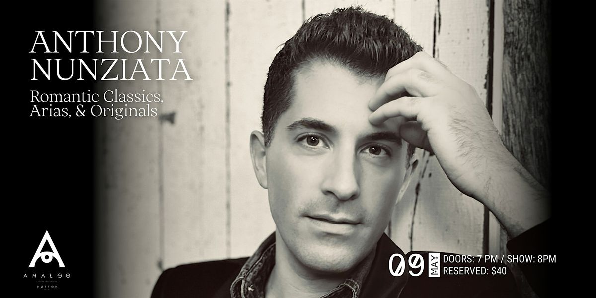 Anthony Nunziata: Romantic Classics, Arias, & Originals