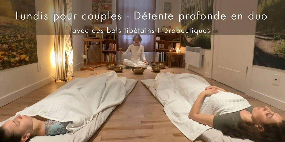 Lundis pour couples : D\u00e9tente profonde en duo