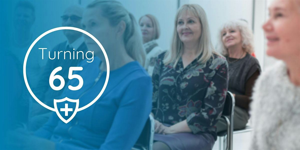 VIPcare Ocoee - Turning 65 Educational Event