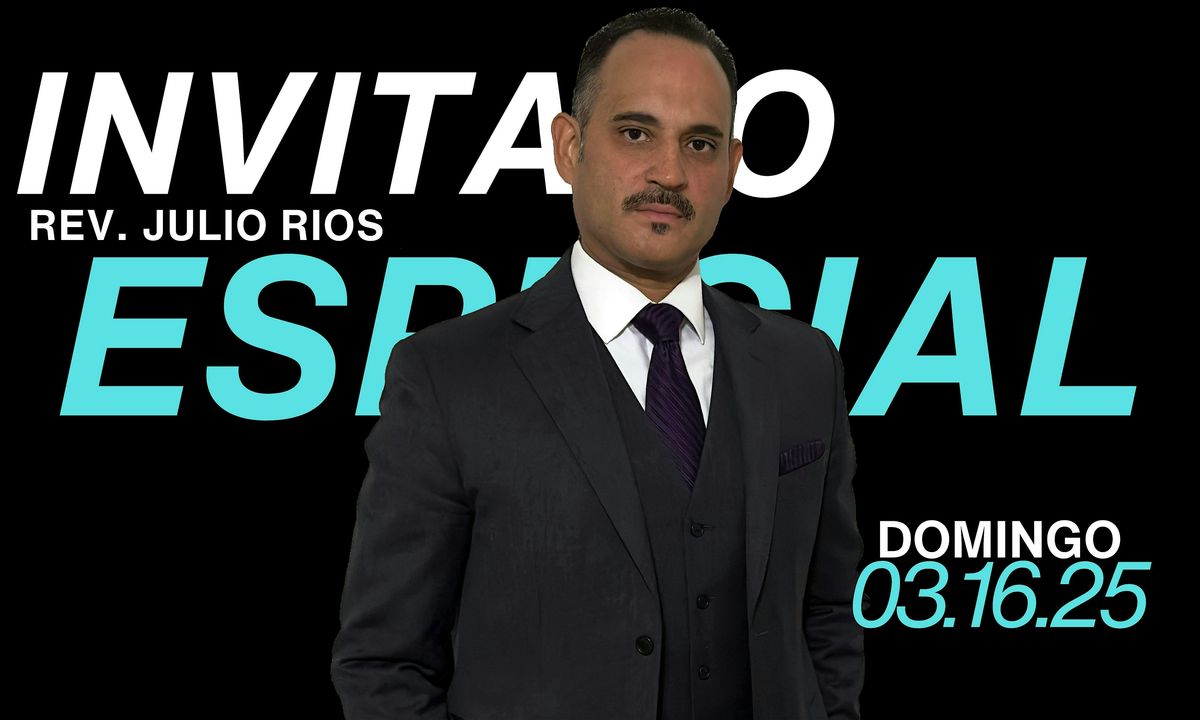 Invitado Especial Rev.  Julio Rios Valentin