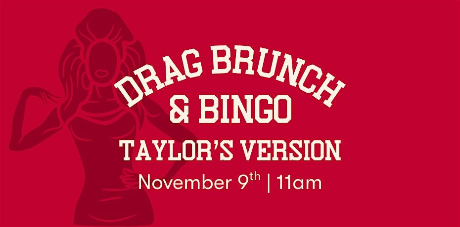 Drag Brunch & Bingo: Taylors Version 11am
