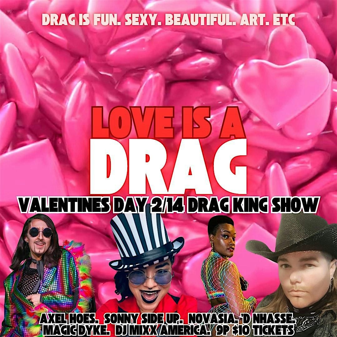 Loves A Drag (King Show!)