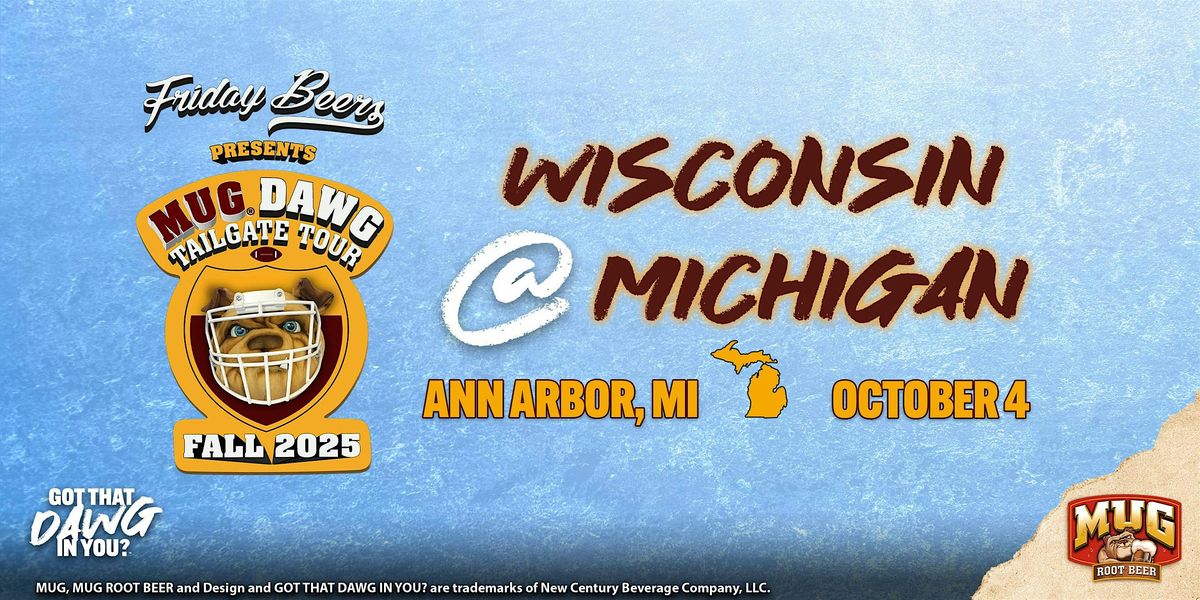 Friday Beers Presents: Fall 2025 MUG DAWG Tailgate Tour @ Michigan