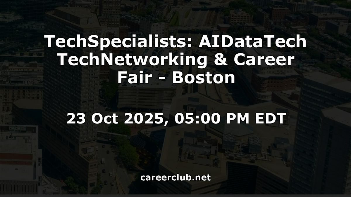 TechSpecialists: AIDataTech TechNetworking & Career Fair - Boston