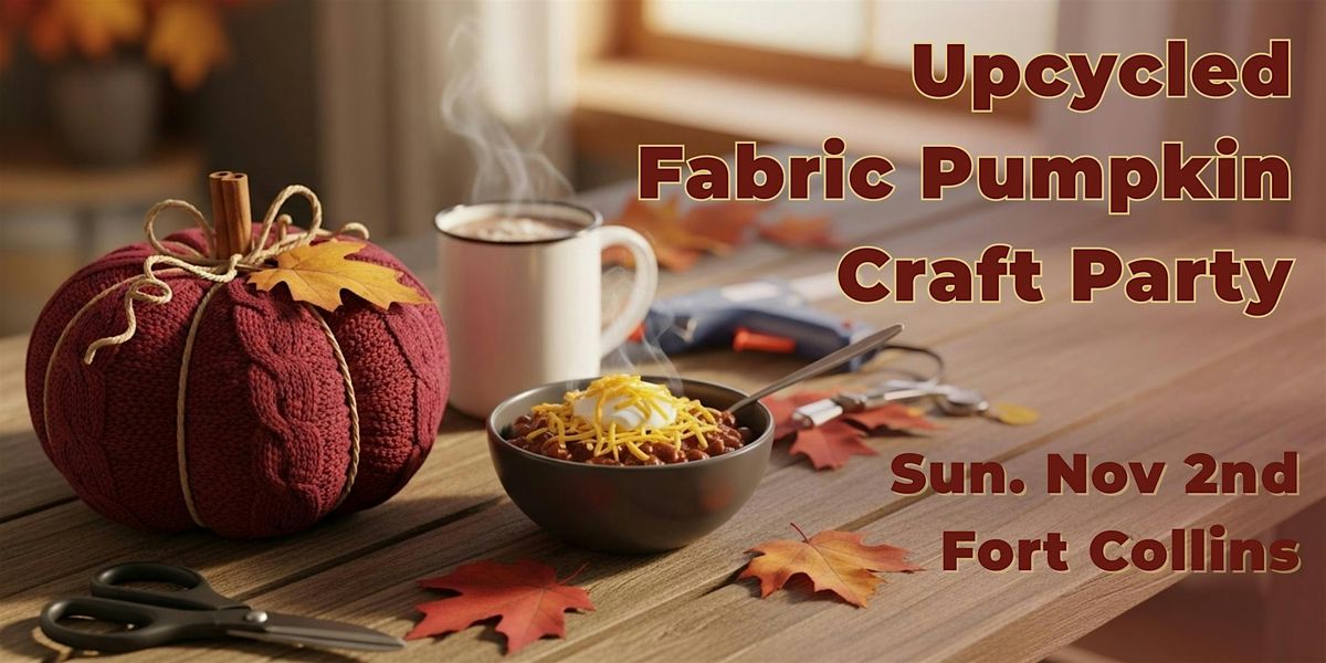 Upcycled Fabric Pumpkin Craft Party ~ A Cozy Make & Take ~