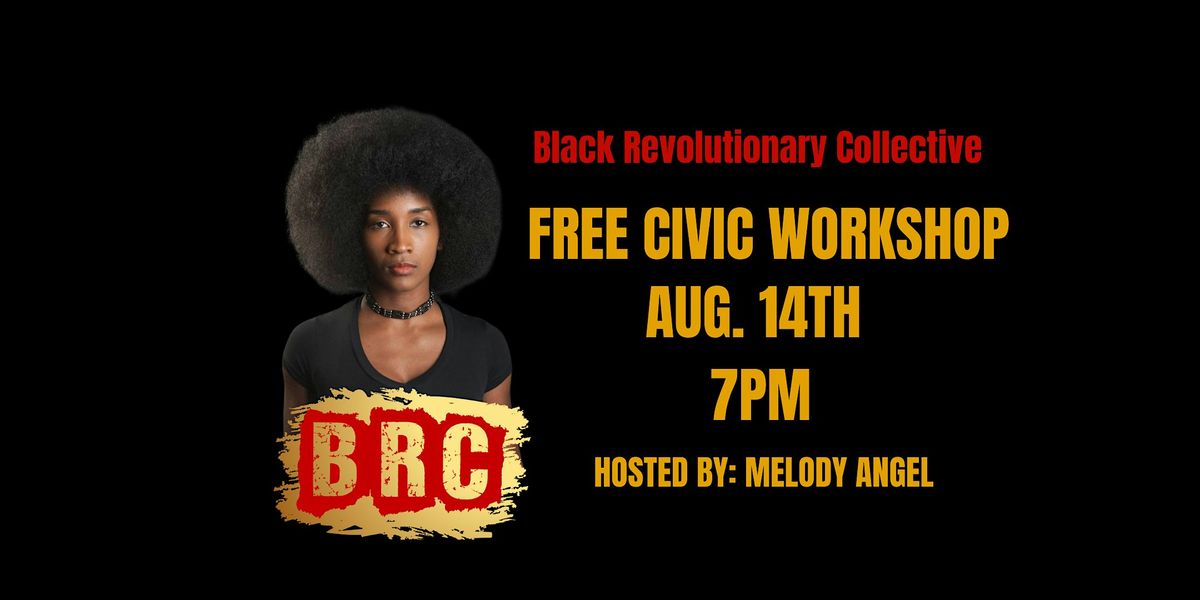 BRC Civic Workshop 1: Reclaiming Our Power - The Truth They Never Taught Us