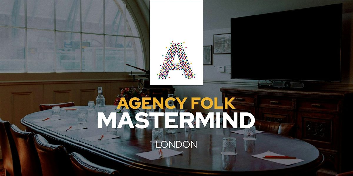 Mastermind Lunch by Agency Folk (26th Nov)