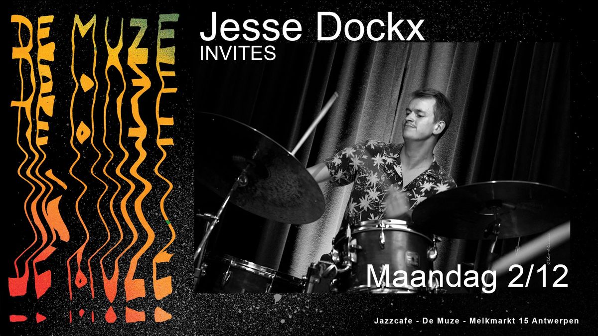 Jesse Dockx Invites @ De Muze