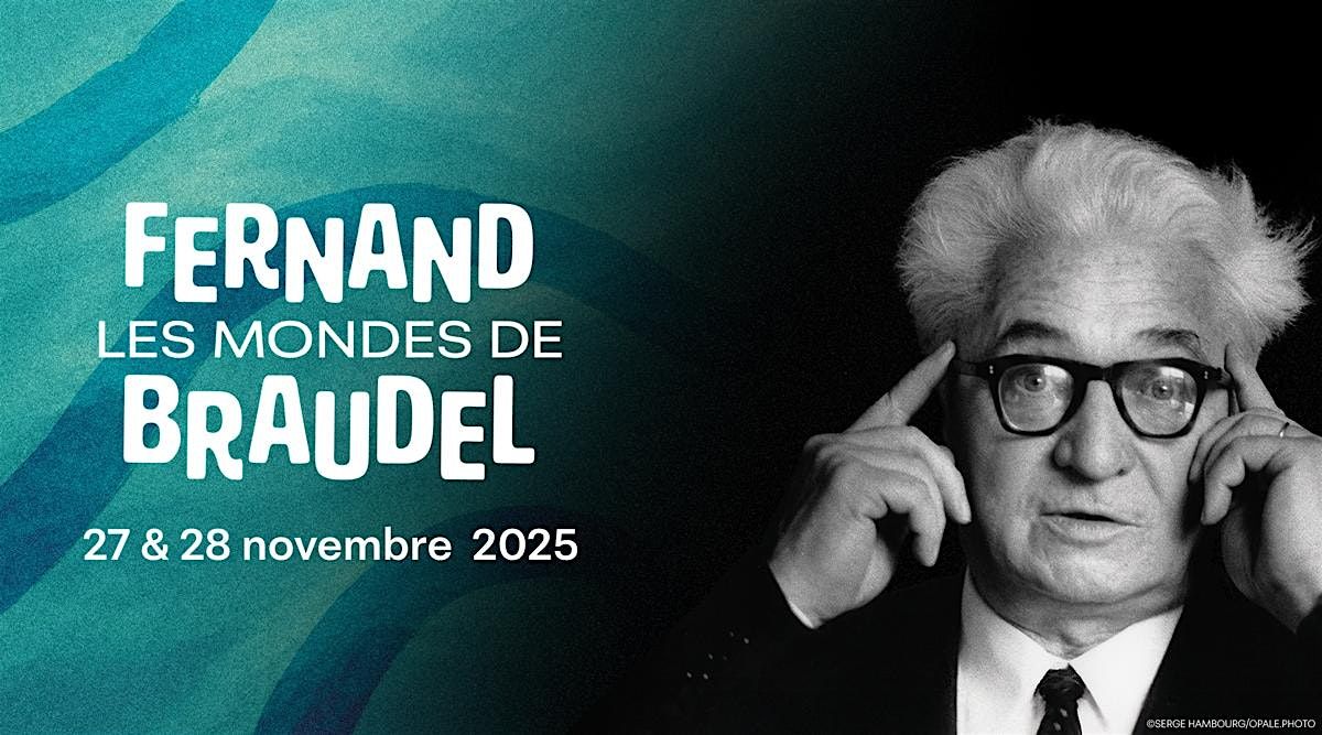 Les mondes de Fernand Braudel