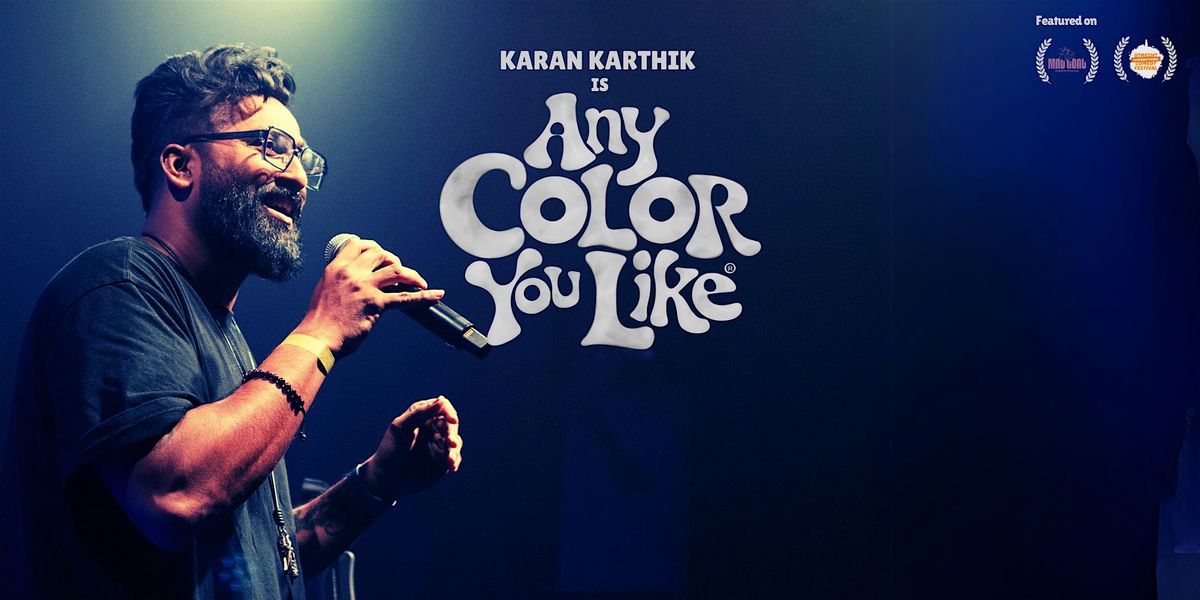 Karan Karthik: Any Color You Like \u2013 Stand-Up Comedy @TheComedyPub