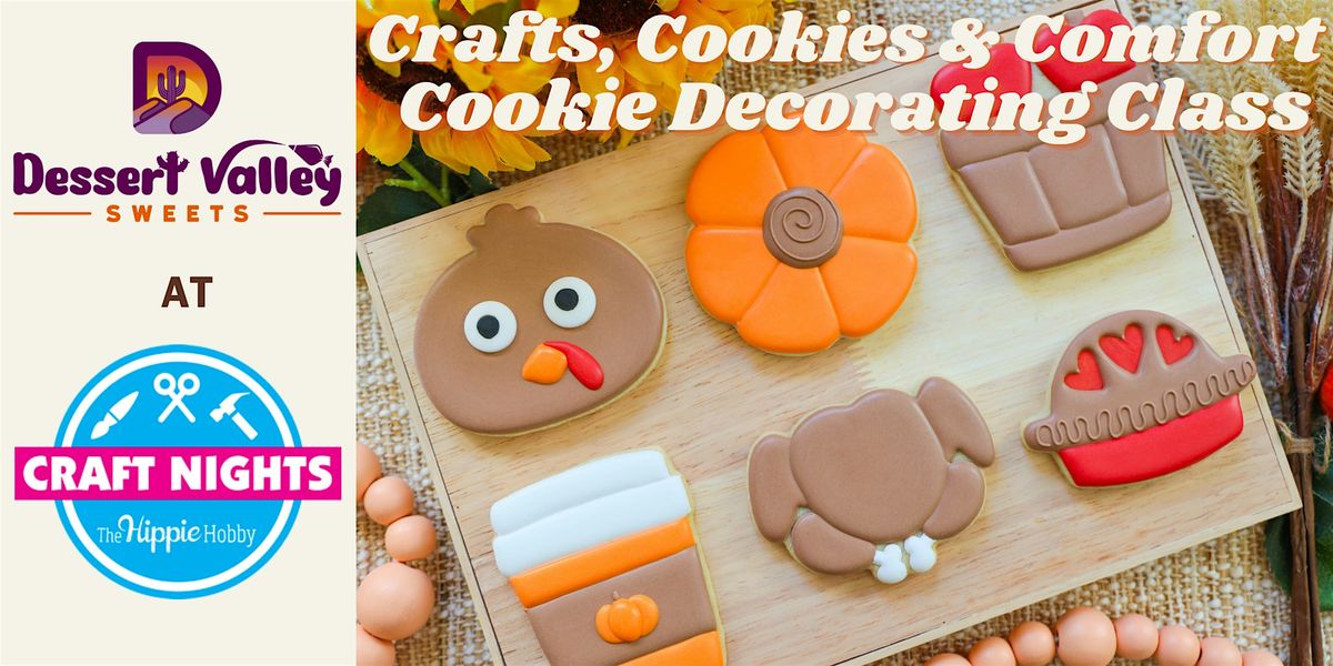 Crafts, Cookies and Comfort Cookie Decorating Class - Phoenix