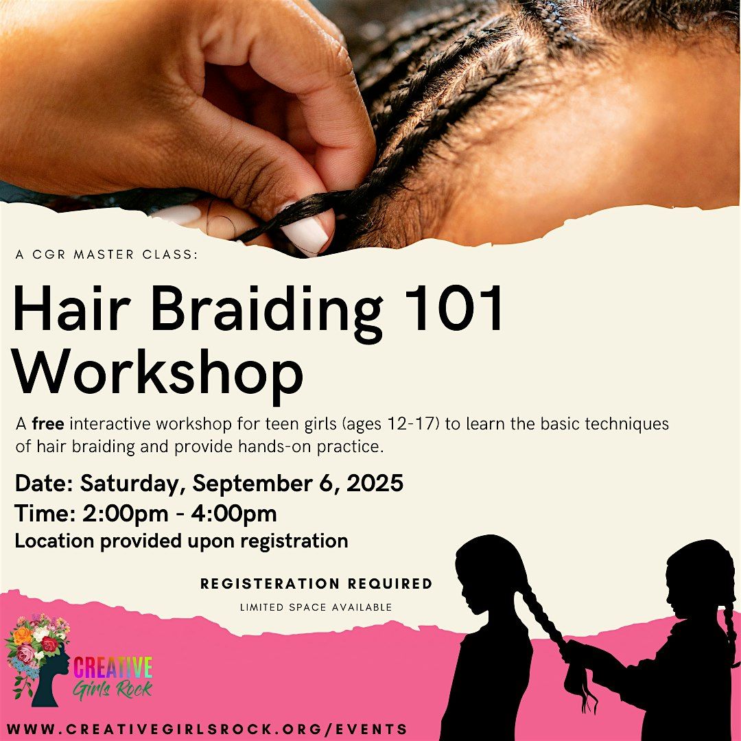 CGR Master Class: Hair Braiding 101 Workshop