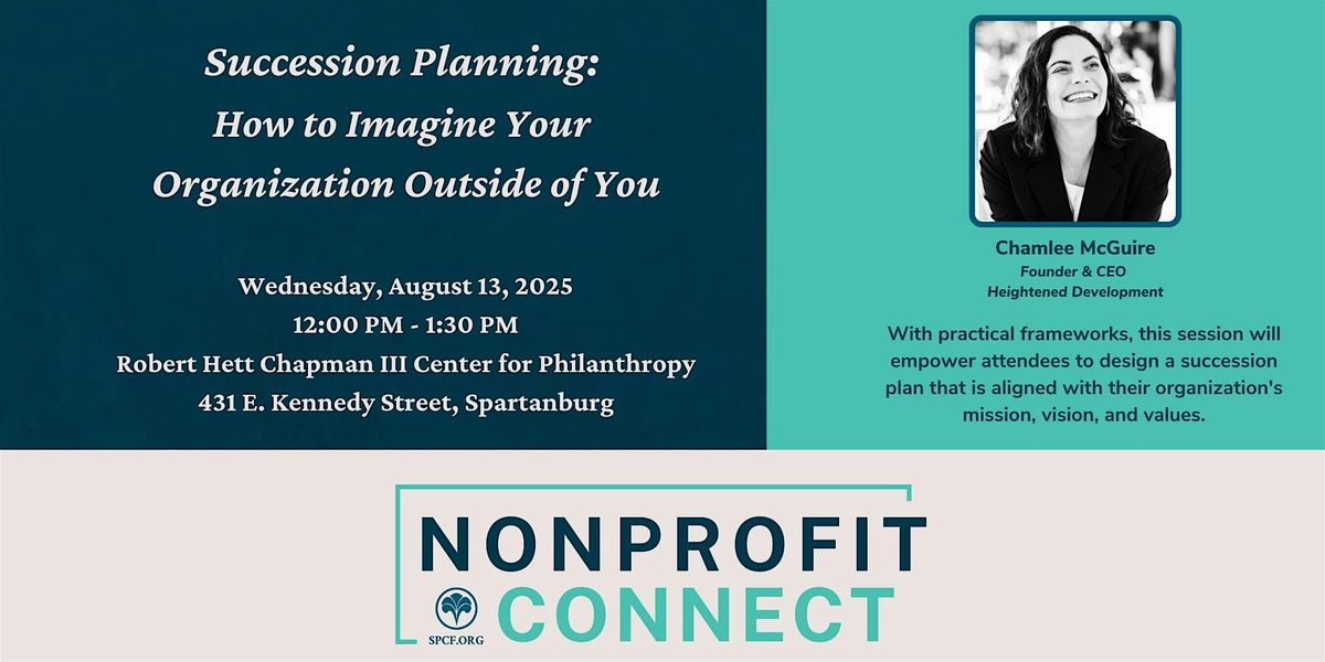 Succession Planning:  How to Imagine Your  Organization Outside of You