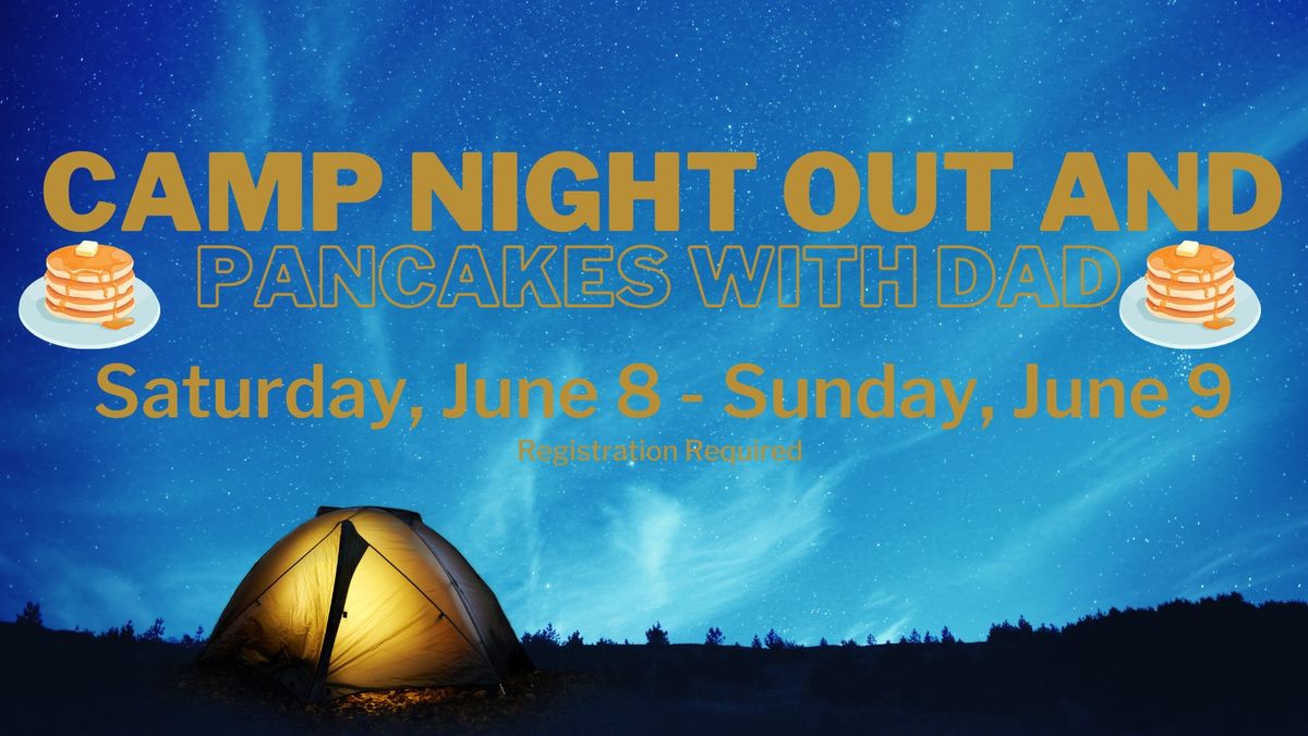 Camp Night Out and Pancake Breakfast with Dad