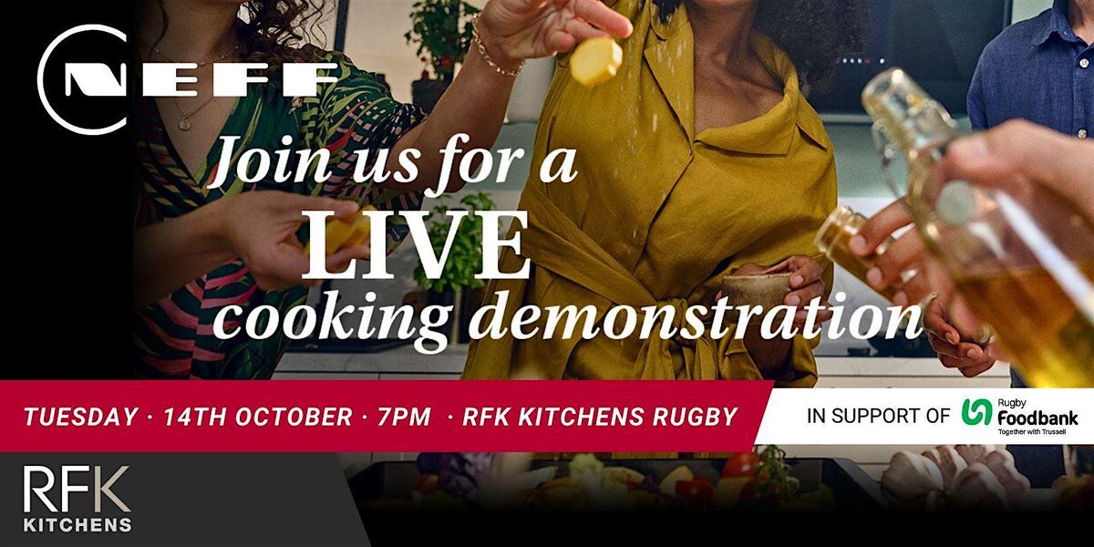 NEFF Cookery Demonstration at RFK Kitchens Rugby
