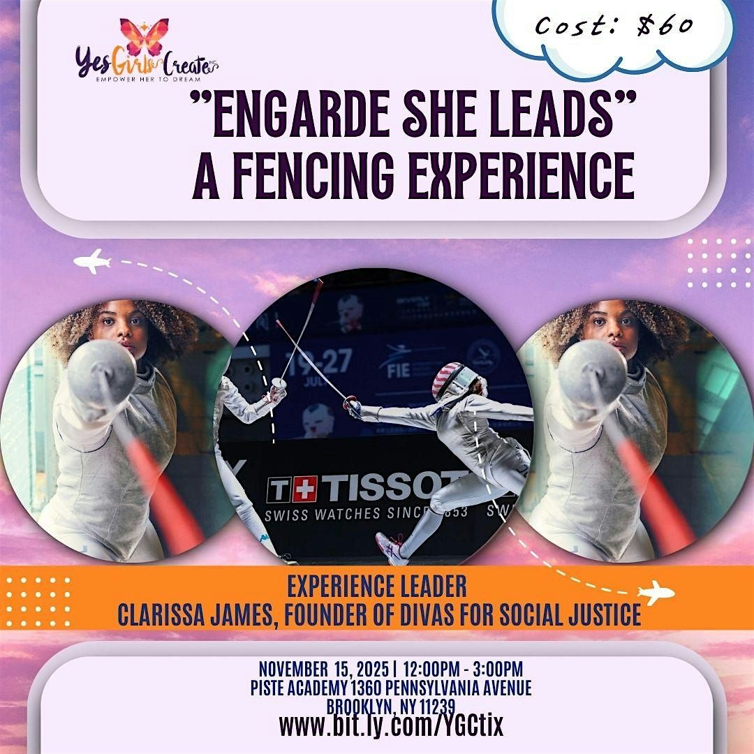 YGC "ENGARDE SHE LEADS" A FENCING EXPERIENCE