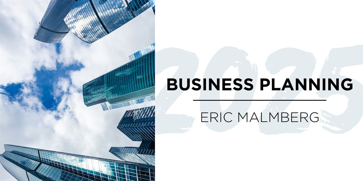 Business Planning with Eric Malmberg