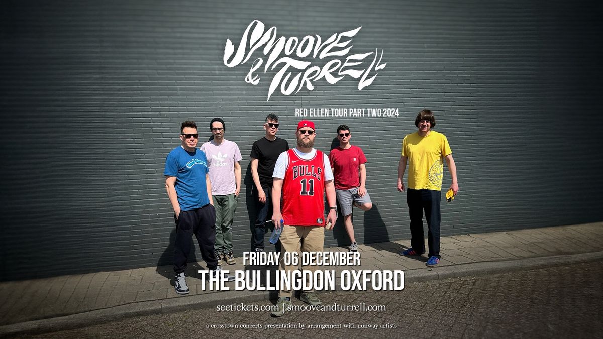 Smoove & Turrell at The Bullingdon, Oxford