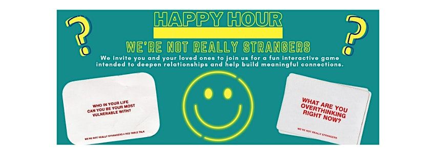 "WERE NOT REALLY STRANGERS"~ CONVERSATION GAME ~FREE: DRINK\/FOOD\/FUN & HOST